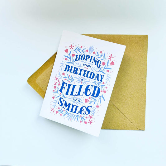 Floral Birthday Card - Hoping Your Birthday Is Filled With Smiles - Patterns&Doodles