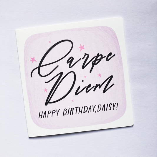 Personalised Birthday Card - Carpe Diem